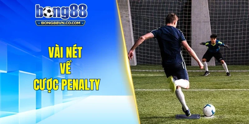Vài nét về cược penalty